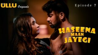 Haseena Maan Jayegi Ullu Hindi Hot Web Series Episode 7