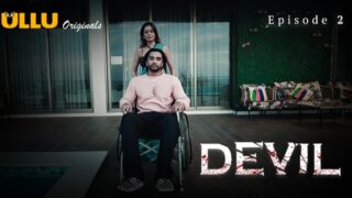 Devil 2024 Ullu Originals Hindi Hot Web Series Episode 2