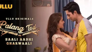 Saali Aadhi Gharwaali Palang Tod Ullu Hot Web Series