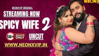 Spicy Wife 2 Neonx Vip Hindi Uncut Xxx Video