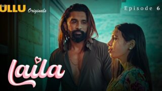 Laila 2024 Ullu Originals Hindi Porn Web Series Episode 6