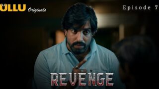 Revenge 2024 Ullu Originals Hindi Porn Web Series Episode 7