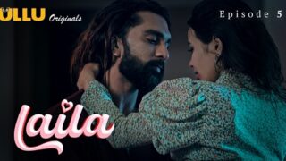 Laila 2024 Ullu Originals Hindi Porn Web Series Episode 5