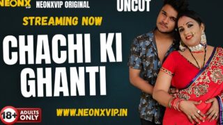 Chachi Ki Ghanti Neonx Vip Hindi Uncut Xxx Video