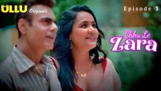Chhu Le Zara Ullu Hindi Hot Web Series Episode 3